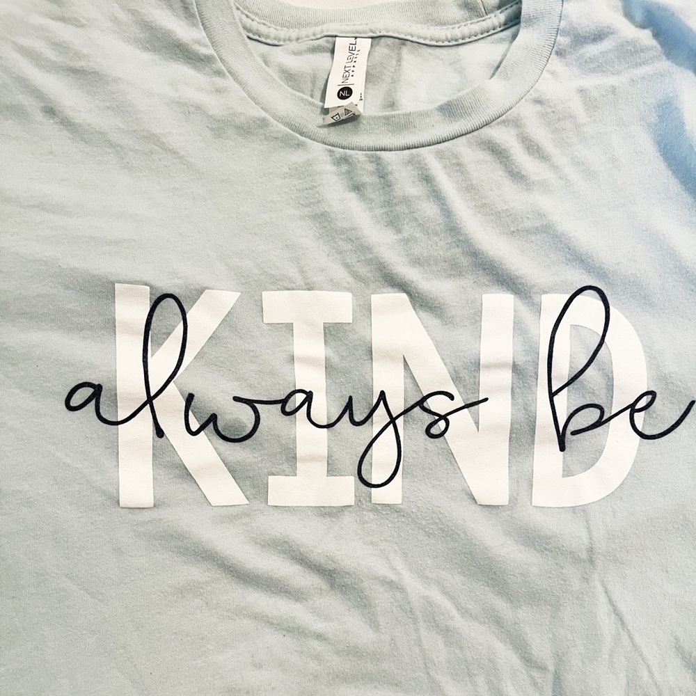 “always be kind” tshirt (size medium)